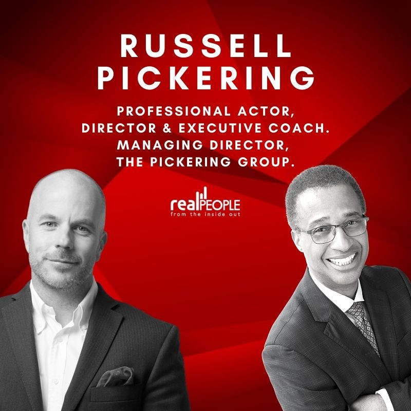 Real People Interview: Russell Pickering, Professional Actor, Director & Executive Coach