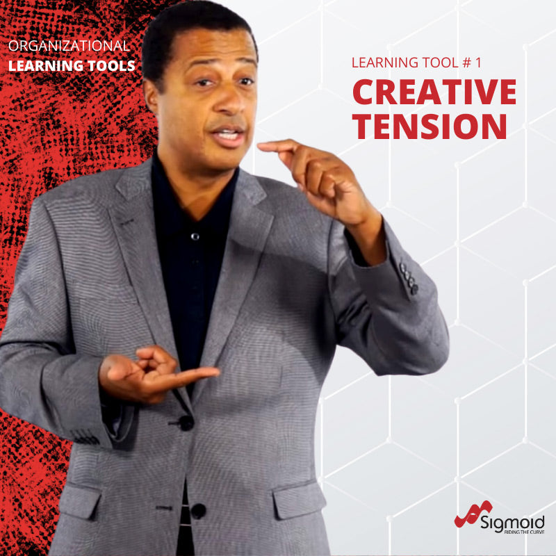 Organisational Learning Tools: Creative Tension