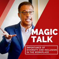 Magic Talk Radio: The Importance Of Diversity And Inclusion In The Workplace